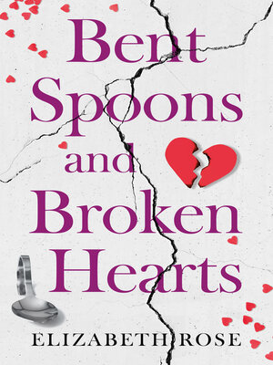 cover image of Bent Spoons and Broken Hearts